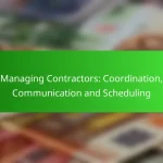 Managing Contractors: Coordination, Communication and Scheduling