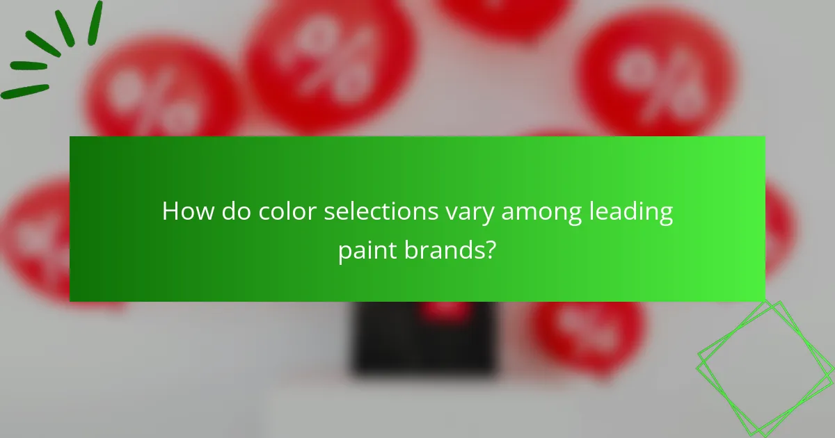 How do color selections vary among leading paint brands?